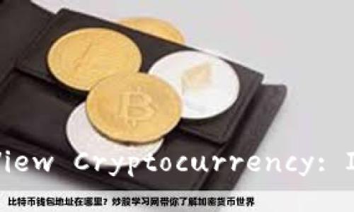 Title: How Institutions View Cryptocurrency: Insights and Perspectives